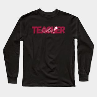 Vintage retro dark pink- Art teacher Long Sleeve T-Shirt